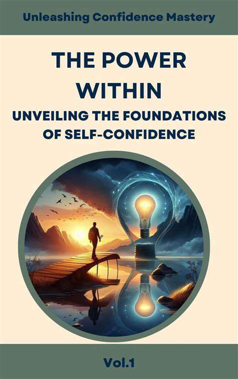 TheFoundation:Self-AwarenessandConfidence